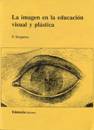 LA IMÁGEN EN LA EDUCACIÓN VISUAL Y PLÁSTICA